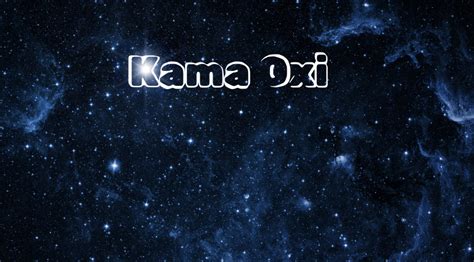 kama oxi 365|Kama Oxi: The Multifaceted World of a Rising Star .